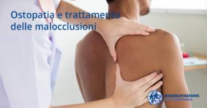 Ostopatia e trattamento delle malocclusioni Riabilitazione campania napoli